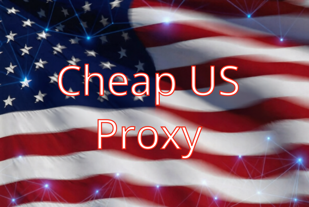 Cheap US Proxy